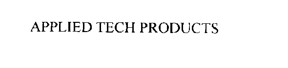 APPLIED TECH PRODUCTS