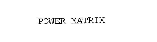 POWER MATRIX