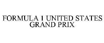 FORMULA 1 UNITED STATES GRAND PRIX