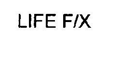 LIFE F/X