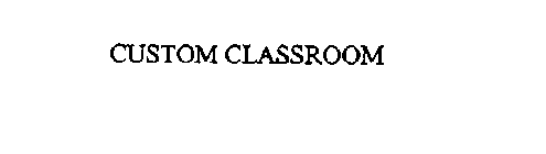 CUSTOM CLASSROOM