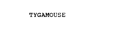 TYGAMOUSE