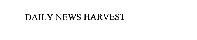 DAILY NEWS HARVEST