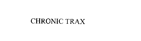 CHRONIC TRAX