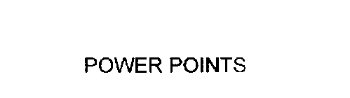 POWER POINTS