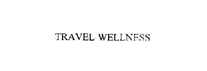 TRAVEL WELLNESS