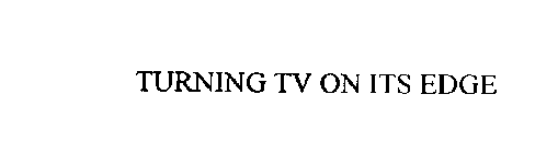 TURNING TV ON ITS EDGE