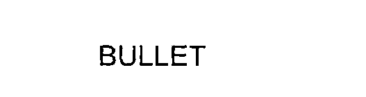 BULLET