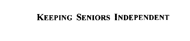 KEEPING SENIORS INDEPENDENT