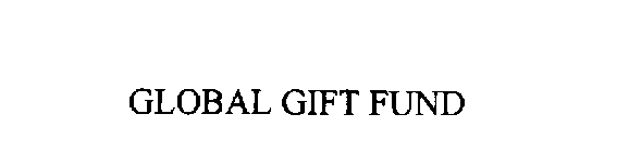 GLOBAL GIFT FUND