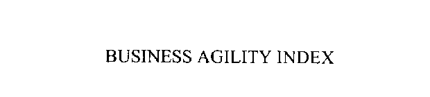 BUSINESS AGILITY INDEX