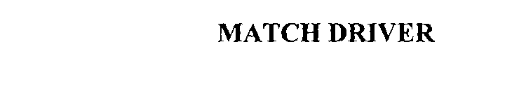 MATCH DRIVER