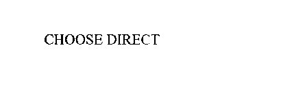 CHOOSE DIRECT