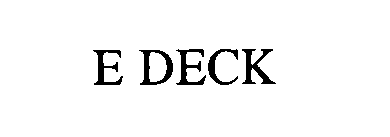 E DECK