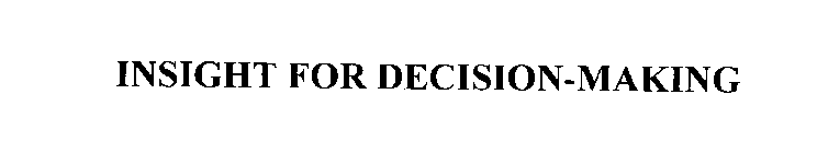 INSIGHT FOR DECISION-MAKING