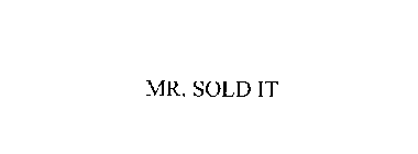 MR. SOLD IT