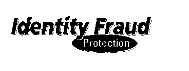 IDENTITY FRAUD PROTECTION