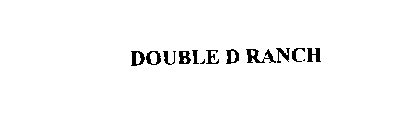 DOUBLE D RANCH