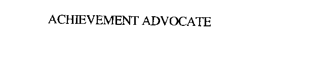 ACHIEVEMENT ADVOCATE