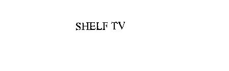 SHELF TV