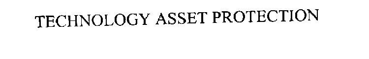 TECHNOLOGY ASSET PROTECTION