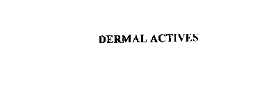 DERMAL ACTIVES