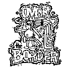 OVER THE BORDER