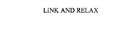 LINK AND RELAX