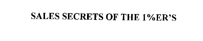 SALES SECRETS OF THE 1%ER'S