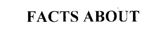 FACTS ABOUT