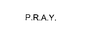 P.R.A.Y.