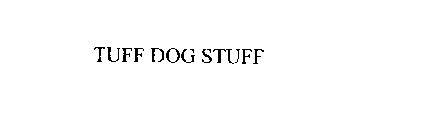 TUFF DOG STUFF