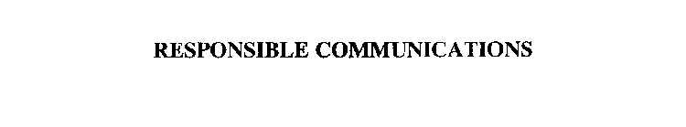 RESPONSIBLE COMMUNICATIONS