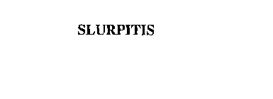 SLURPITIS
