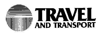 TRAVEL AND TRANSPORT