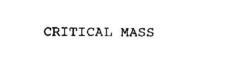 CRITICAL MASS