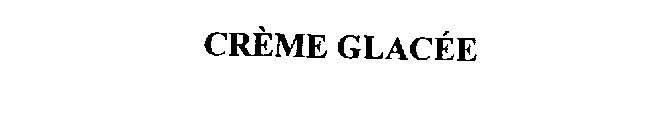 CREME GLACEE