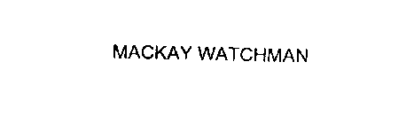 MACKAY WATCHMAN