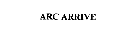 ARC ARRIVE