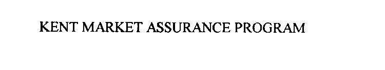 KENT MARKET ASSURANCE PROGRAM