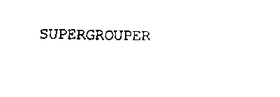 SUPERGROUPER