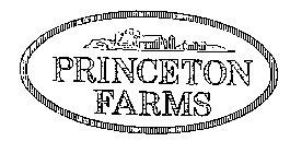 PRINCETON FARMS