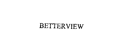 BETTERVIEW