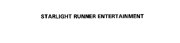 STARLIGHT RUNNER ENTERTAINMENT