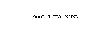 ACCOUNT CENTER ONLINE