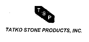 TSP TATKO STONE PRODUCTS, INC.