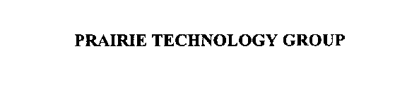 PRAIRIE TECHNOLOGY GROUP