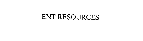 ENT RESOURCES