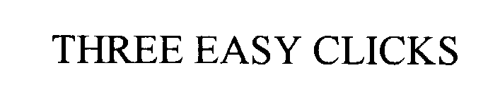 THREE EASY CLICKS