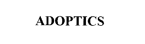 ADOPTICS